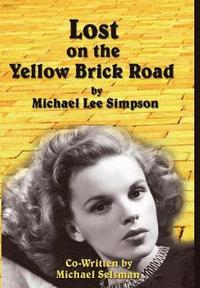 bokomslag Judy Garland, Lost on the Yellow Brick Road