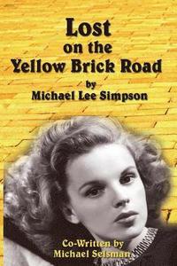 bokomslag Lost on the Yellow Brick Road