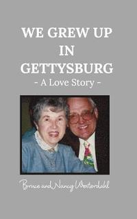 bokomslag We Grew Up in Gettysburg