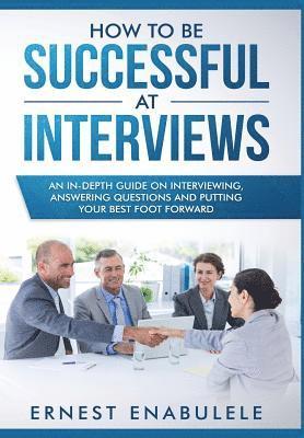 How to Be Successful at Interviews 1