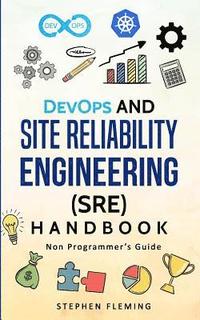 bokomslag DevOps and Site Reliability Engineering (SRE) Handbook