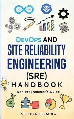 Stephen Fleming - DevOps and Site Reliability Engineering (SRE) Handbook, Häftad