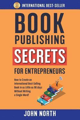 Book Publishing Secrets for Entrepreneurs 1