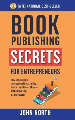 Book Publishing Secrets for Entrepreneurs 1
