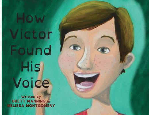 Brett Manning, Melissa Montgomery, Robbie Grayson - How Victor Found His Voice, Häftad