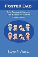 bokomslag Foster Dad: Three Decades of Experience - Joys, Struggles and Insights - Lessons Learned