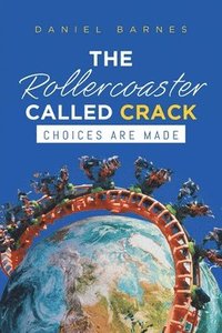 bokomslag The Rollercoaster Called Crack