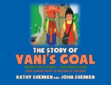 bokomslag Suerken, K: Story of Yani's Goal