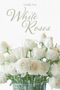 bokomslag White Roses