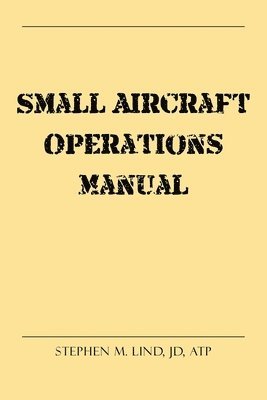 bokomslag Small Aircraft Operations Manual