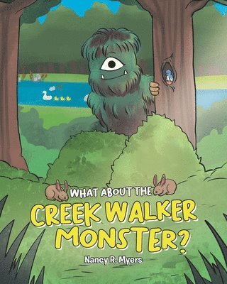 Nancy R Myers - What About the Creek Walker Monster?, Häftad