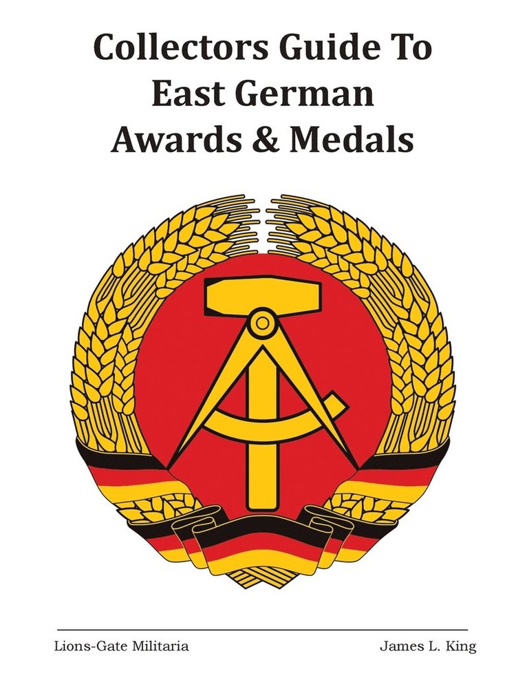 Collectors Guide to East German Awards and Medals 1