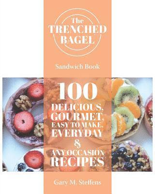 bokomslag The Trenched Bagel Sandwich Book