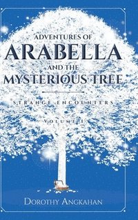 bokomslag Adventures of Arabella and the Mysterious Tree