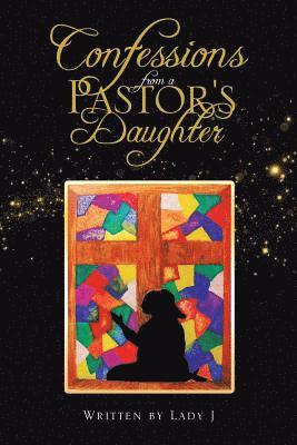 Confessions from a Pastor's Daughter 1