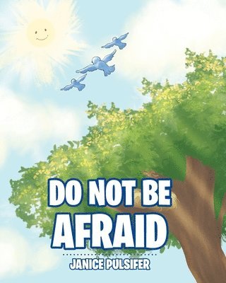 Do Not Be Afraid 1