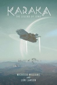 bokomslag Karaka the Legend of Juno