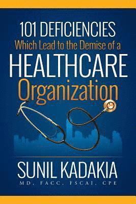 bokomslag 101 Deficiencies Which Lead to the Demise of a Healthcare Organization