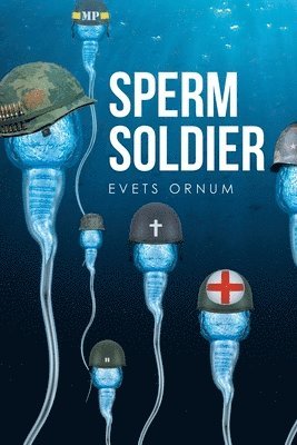 bokomslag Sperm Soldier