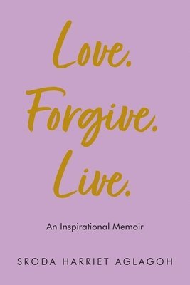 bokomslag Love. Forgive. Live.