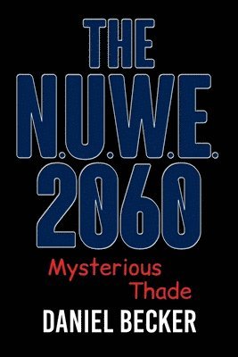 bokomslag The N.U.W.E. 2060