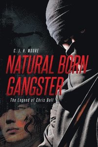 bokomslag Natural Born Gangster