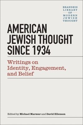 Michael Marmur, David Ellenson, Michael Marmur, David Ellenson - American Jewish Thought Since 1934 – Writings on Identity, Engagement, and Belief, Häftad