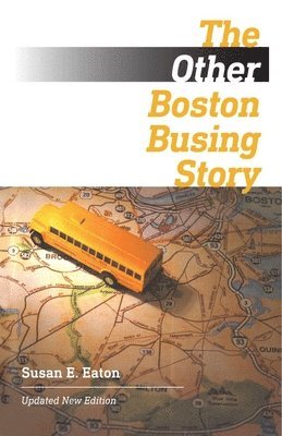 Susan E. Eaton, Susan E Eaton - Other Boston Busing Story – What`s Won and Lost Across the Boundary Line, Häftad