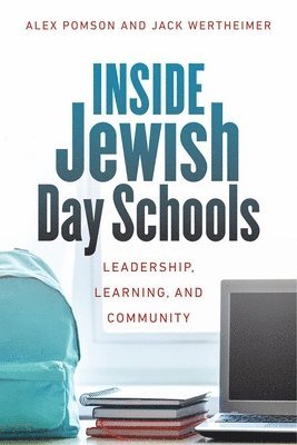bokomslag Inside Jewish Day Schools - Leadership, Learning, and Community