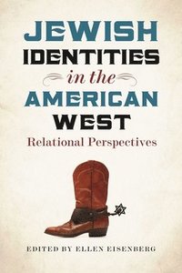 bokomslag Jewish Identities in the American West  Relational Perspectives