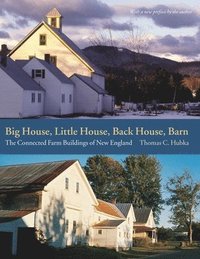 bokomslag Big House, Little House, Back House, Barn  The Connected Farm Buildings of New England