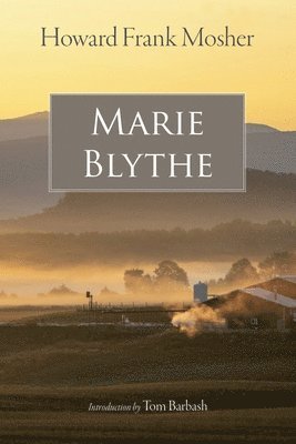 Howard Frank Mosher, Tom Barbash - Marie Blythe, Häftad