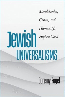 Jeremy Fogel - Jewish Universalisms, Inbunden