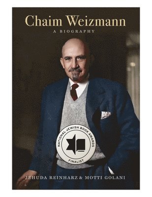Jehuda Reinharz, Motti Golani - Chaim Weizmann, Inbunden