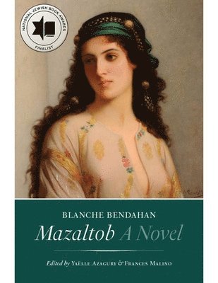 Blanche Bendahan - Mazaltob, Inbunden