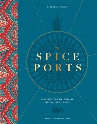 The Spice Ports: Mapping the Origins of Global Sea Trade 1