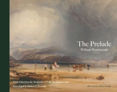William Wordsworth, James Engell, Michael D. Raymond - Prelude, Inbunden