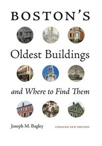 bokomslag Boston's Oldest Buildings and Where to Find Them