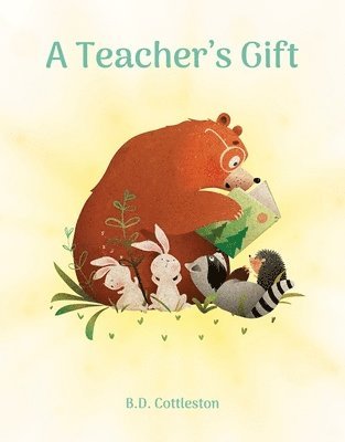 B.D Cottleston, - A Teacher's Gift, Inbunden