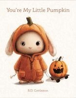 B. D. Cottleston - You're My Little Pumpkin, Inbunden