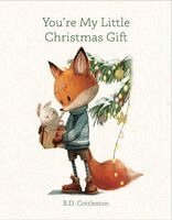 B. D. Cottleston - You're My Little Christmas Gift, Inbunden