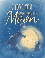 B. D. Cottleston - I Love You More Than the Moon, Inbunden