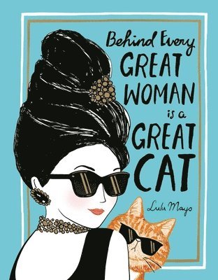 Behind Every Great Woman is a Great Cat 1