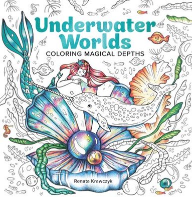 bokomslag Underwater Worlds: Coloring Magical Depths