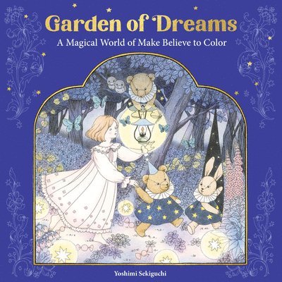 Garden of Dreams: A Magical World of Make Believe to Color 1