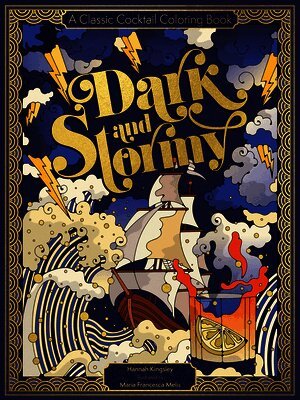 Dark & Stormy: A Classic Cocktail Coloring Book