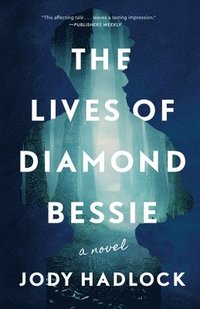 bokomslag The Lives of Diamond Bessie