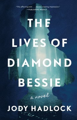 The Lives of Diamond Bessie 1