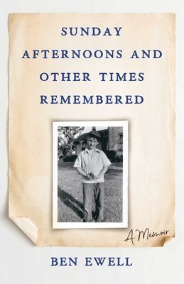 Sunday Afternoons and Other Times Remembered 1