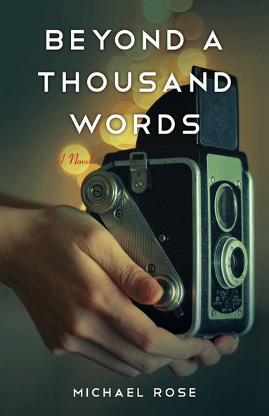 Michael Rose - Beyond a Thousand Words, Häftad